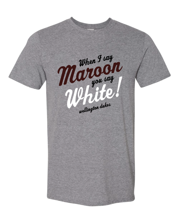 When I say Maroon you say White