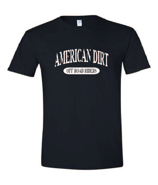 American Dirt Tshirts with White Print